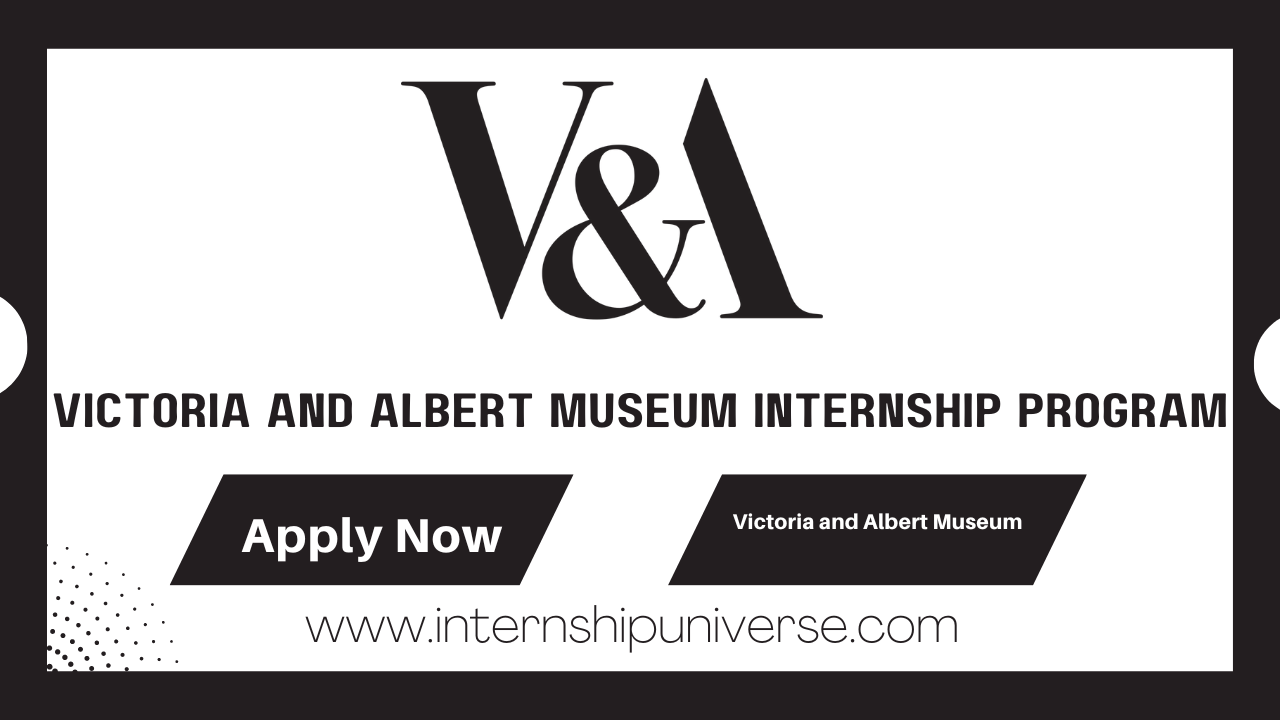 Victoria and Albert Museum Internship Program