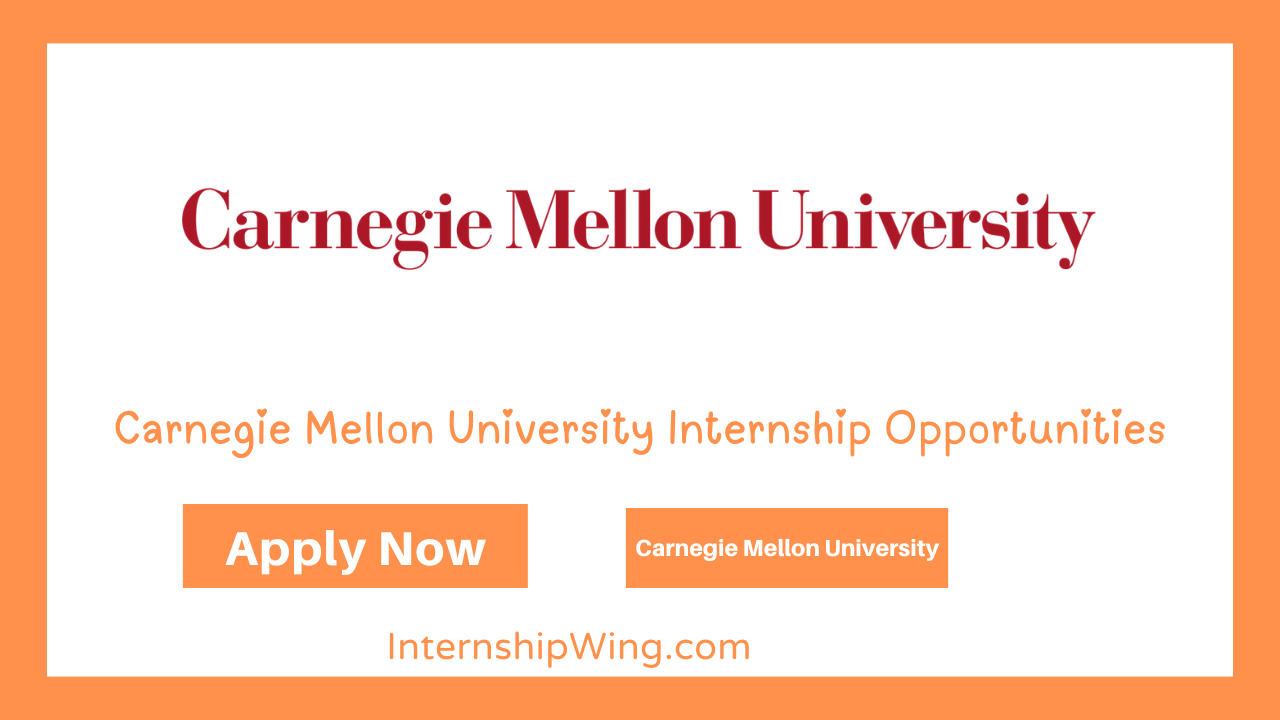 Carnegie Mellon University Internship Opportunities