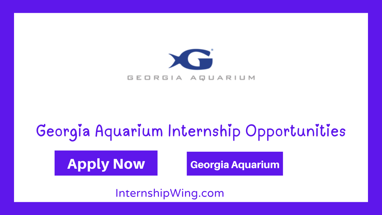 Georgia Aquarium Internship Opportunities