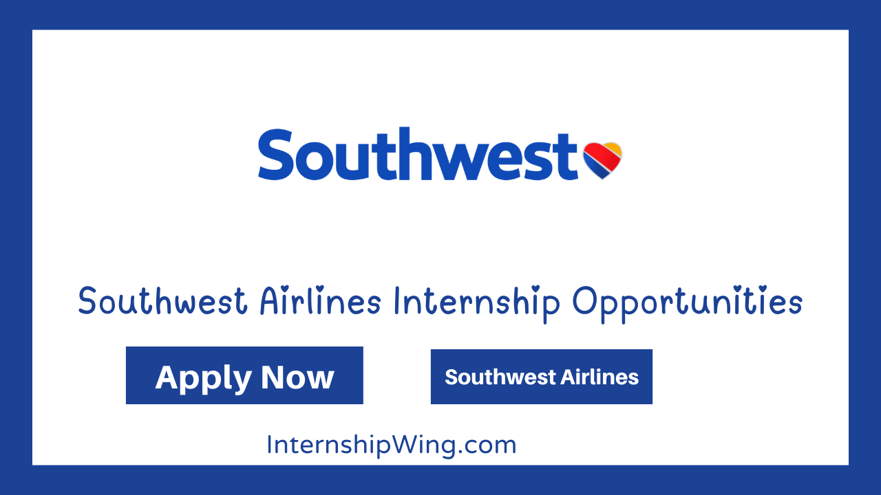 Southwest Airlines Internship Opportunities