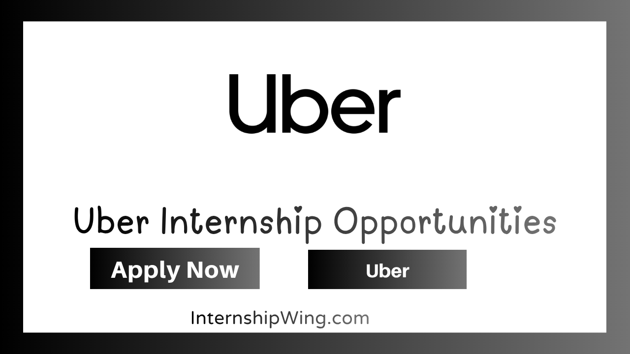 Uber Internship Opportunities