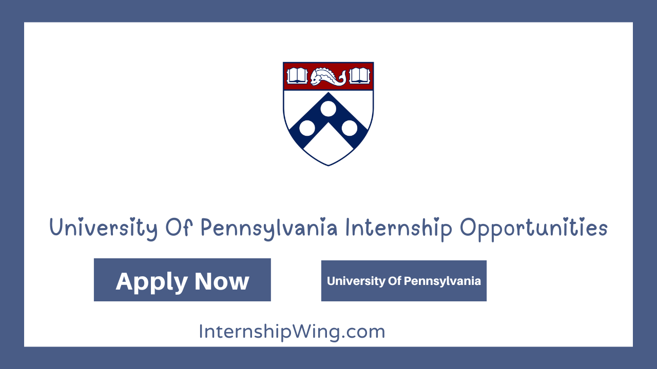 University Of Pennsylvania Internship Opportunities
