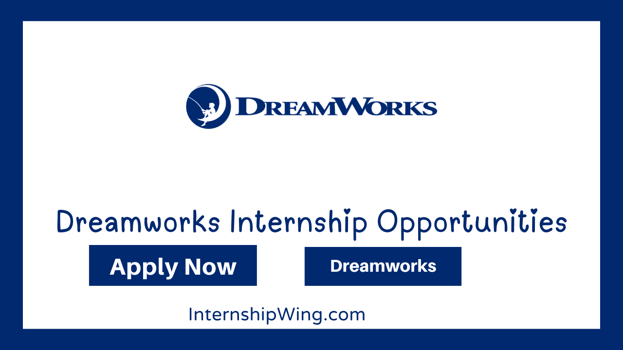 Dreamworks Internship Opportunities