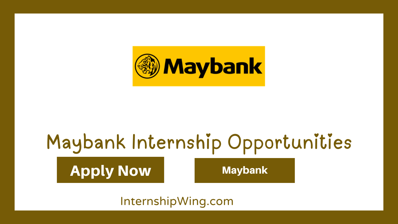 Maybank Internship Opportunities