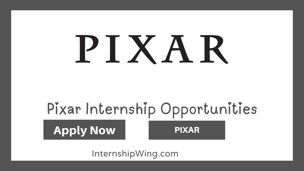 Pixar Internships Opportunities