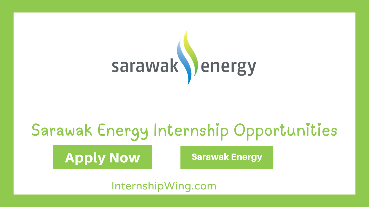 Sarawak Energy Internship Opportunities